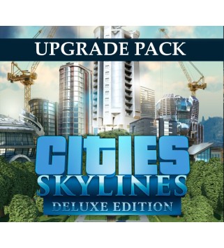 Cities: Skylines - Deluxe Edition Upgrade Pack DLC Steam Key GLOBAL